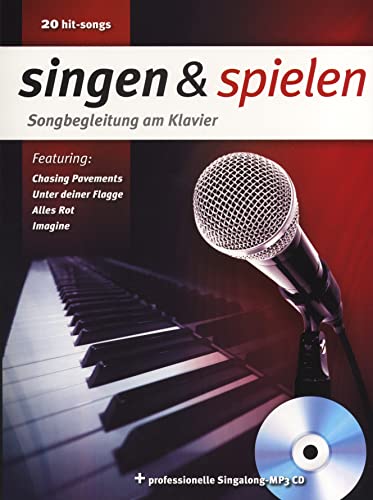 Singen & Spielen - Songbegleitung Am Klavier: Songbook, Bundle, CD für Klavier, Gesang, Gitarre Singen & Spielen - Songbegleitung Am Klavier: Songbook, Bundle, CD für Klavier, Gesang, Gitarre