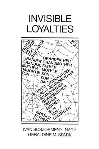 Invisible Loyalties: Reciprocity in Intergenerational Family Therapy von Routledge