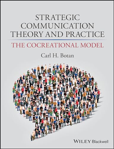 Strategic Communication Theory and Practice: The Cocreational Model von Wiley-Blackwell