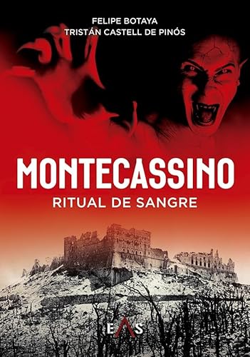 MONTECASSINO: RITUAL DE SANGRE (ARGOS, Band 8) von Editorial Eas