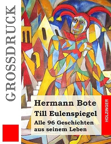 Till Eulenspiegel (Großdruck): Alle 96 Geschichten aus seinem Leben