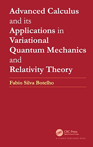 Advanced Calculus and its Applications in Variational Quantum Mechanics and Relativity Theory von CRC Press