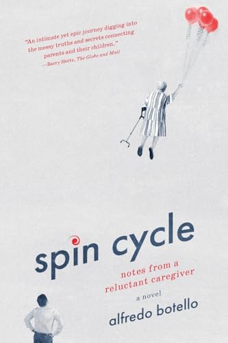 Spin Cycle: Notes from a Reluctant Caregiver von Koehler Books