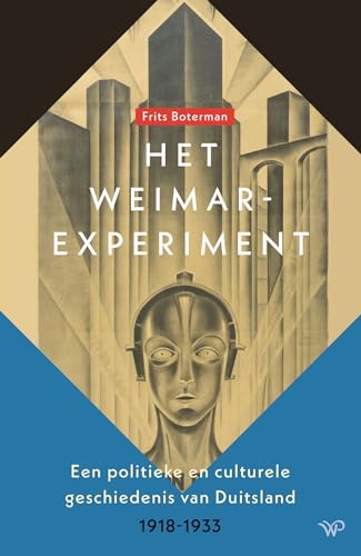 Het Weimar-experiment: een politieke en culturele geschiedenis van Duitsland 1918-1933 Het Weimar-experiment: een politieke en culturele geschiedenis van Duitsland 1918-1933 von Walburg Pers B.V., Uitgeverij
