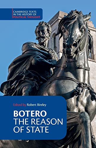 Botero: The Reason of State (Cambridge Texts in the History of Political Thought)