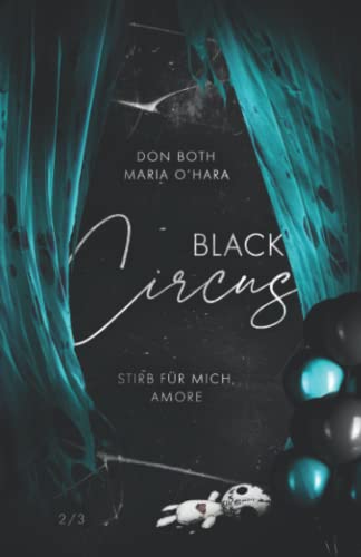 Black Circus 2: Stirb für mich, Amore (Black-Reihe, Band 6) von Black Circus - Stirb für mich, Amore