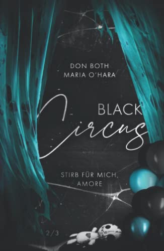 Black Circus 2: Stirb für mich, Amore (Black-Reihe, Band 6)