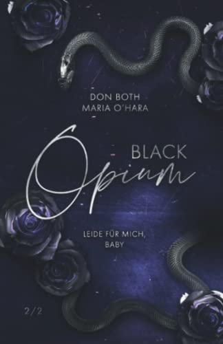 Black Opium: Leide für mich, Baby (Black-Reihe, Band 4)