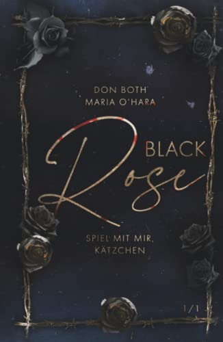Black Rose: Spiel mit mir, Kätzchen (Black-Reihe, Band 1) von Black Rose - Spiel mit mir, Kätzchen