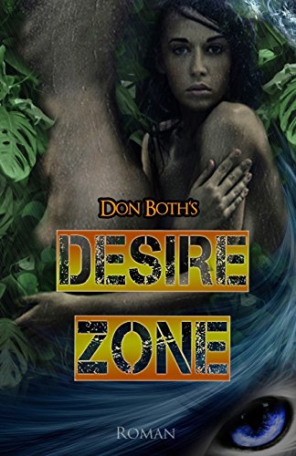 Desirezone (DonBoth´s Dangerzone, Band 2) von Desirezone
