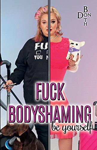 Fuck Bodyshaming: be yourself Fuck Bodyshaming: be yourself von Fuck Bodyshaming