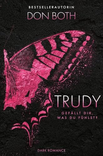 Trudy: Gefällt dir, was du fühlst? (EDEN - Dark Paradise) von tolino media