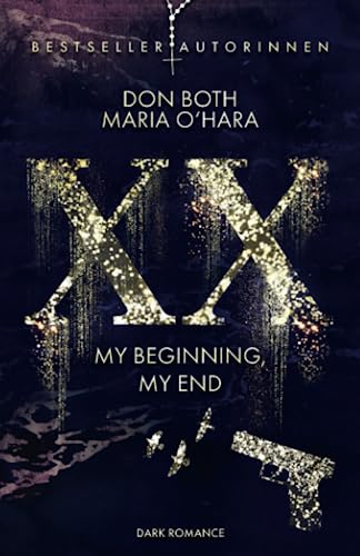 XX - my beginning, my end (XX - die Neuauflage, Band 2)