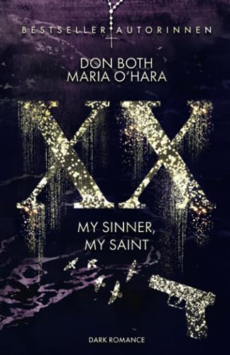 XX - my sinner, my saint (XX - die Neuauflage, Band 3)