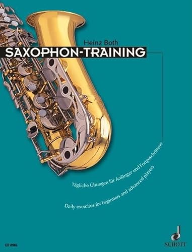 Saxophon-Training: Tägliche Übungen für Anfänger und Fortgeschrittene. Saxophon. (Essential Exercises) von Schott