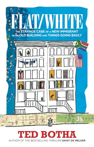 Flat/White: The strange case of a new immigrant in an old building and things going badly von Independently published