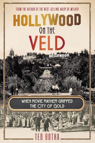 HOLLYWOOD ON THE VELD - When movie mayhem gripped the City of Gold von Jonathan Ball Publishers