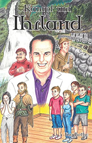 Kampf um Ihrland: Ein Abenteuerroman (Ihrland-Trilogie, Band 3) von Herzsprung-Verlag