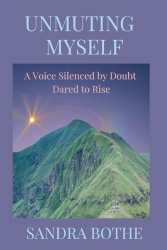 Unmuting Myself: A Voice Silenced by Doubt Dared to Rise von Global.Media