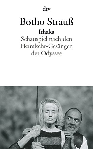 Ithaka: Schauspiel nach den Heimkehr-Gesängen der Odyssee