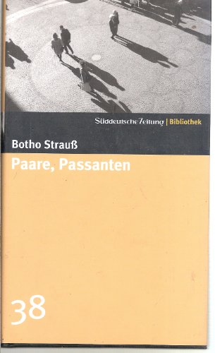 Paare, Passanten. SZ-Bibliothek Band 38 Paare, Passanten. SZ-Bibliothek Band 38