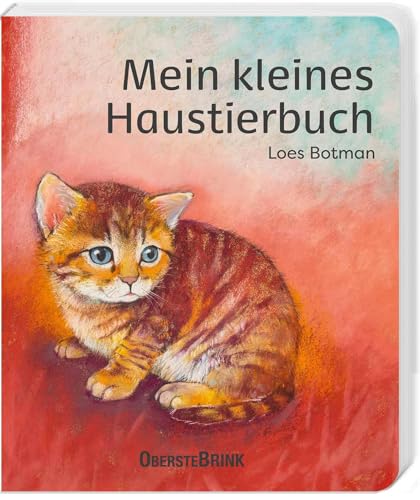 Mein kleines Haustierbuch: Zauberhaftes Pappbilderbuch für Kinder ab 2 Jahren. Unsere liebsten Haustiere: Bilderbuch mit schönen Tierbildern und kurzen Reimen. Für Krippe und Kindergarten