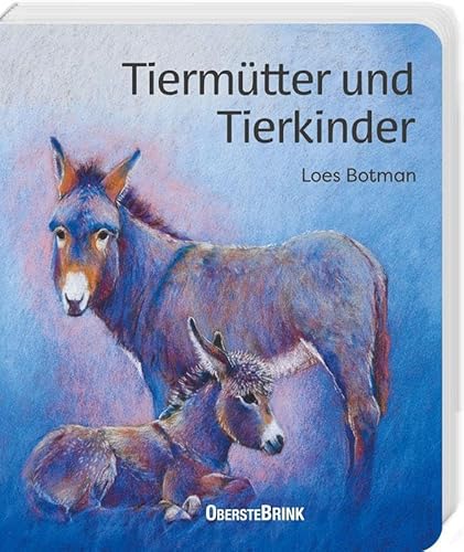 Tiermütter und Tierkinder: Zauberhaftes Pappbilderbuch für Kinder ab 10 Monaten. Unsere liebsten Tiermütter und Tierkinder: Bilderbuch mit schönen ... kurzen Reimen. Für Krippe und Kindergarten von Oberstebrink