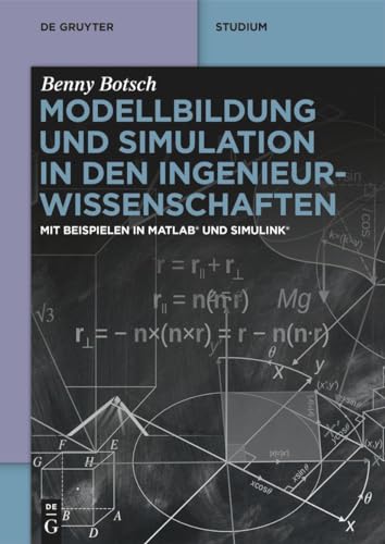 Modellbildung und Simulation in den Ingenieurwissenschaften: Mit Beispielen in MATLAB® und Simulink® (De Gruyter Studium) von De Gruyter Oldenbourg