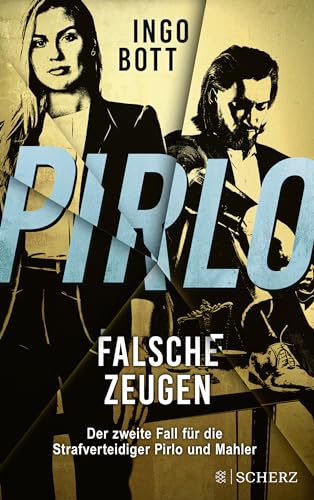 Pirlo - Falsche Zeugen: Der zweite Fall für die Strafverteidiger Pirlo und Mahler | »Außergewöhnlich. Faszinierend. Superspannend.« Arno Strobel