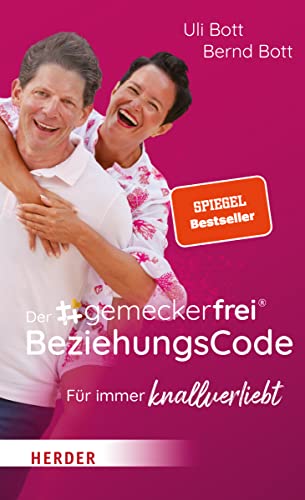 Der #gemeckerfrei® BeziehungsCode: Für immer knallverliebt von VERLAG HERDER GMBH