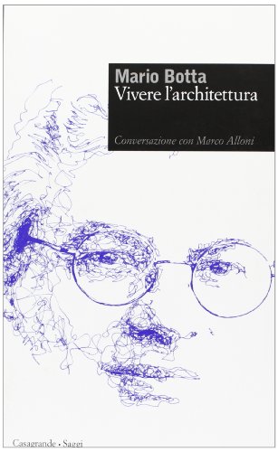 Vivere l'architettura: Conversazione con Marco Alloni (Saggi) von SAGGI