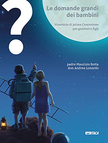 Le domande grandi dei bambini. Itinerario di prima Comunione per genitori e figli (Vol. 1-3) (Junior)