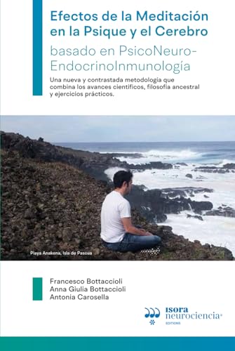Efectos de la Meditación en la Psique y el Cerebro: Basado en PsicoNeuroEndocrinoInmunología von Isora