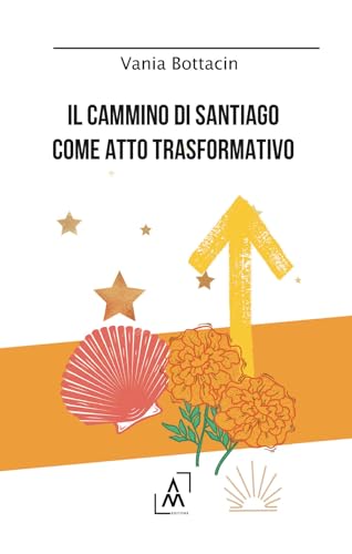 Il cammino di Santiago come atto trasformativo Il cammino di Santiago come atto trasformativo von AltroMondo Editore