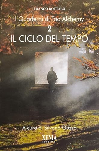 I quaderni di Tao Alchemy. Il ciclo del tempo (Vol. 2) (L' altra scienza)
