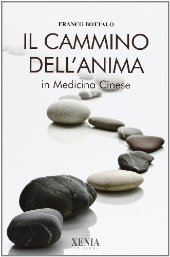 Il cammino dell'anima in medicina cinese (L' altra scienza)