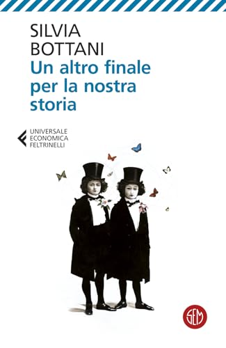 Un altro finale per la nostra storia (Universale Economica Feltrinelli) von SEM