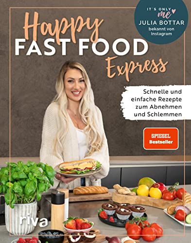 Happy Fast Food – Express: Schnelle und einfache Rezepte zum Abnehmen und Schlemmen. Gewicht verlieren ohne Hunger und langfristig halten. Meal Prep, Bento-Boxen, Abendessen, Kuchen, Snacks