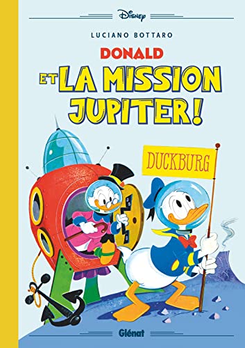 Donald et la Mission Jupiter ! Donald et la Mission Jupiter ! von GLENAT