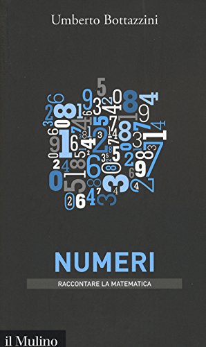 Numeri (Intersezioni. Raccontare la matematica) von Il Mulino
