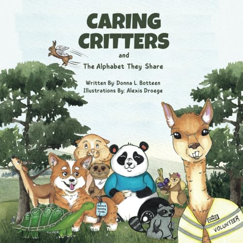 CARING CRITTERS AND THE ALPHABET THEY SHARE CARING CRITTERS AND THE ALPHABET THEY SHARE von Self Publishers