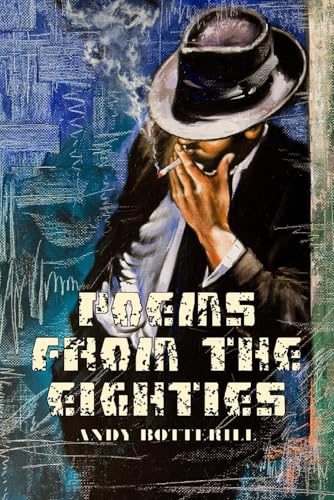 Poems From The Eighties (The New Poets, Band 54) von APS Books