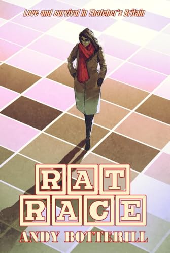 Rat Race: Love and Survival In Thatcher’s Britain von APS Books