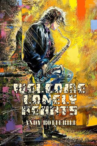 Welcome Lonely Hearts (The New Poets, Band 51) von APS Books