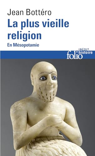 La plus vieille religion: en Mésopotamie von Gallimard Education