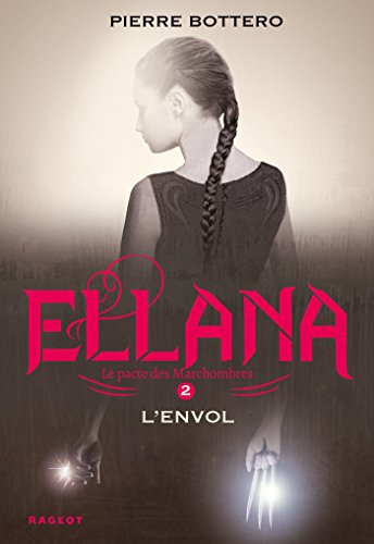 Ellana l'envol: Le Pacte des Marchombres von RAGEOT