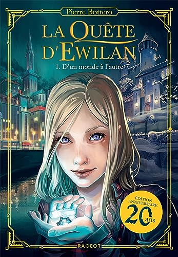 La Quête d'Ewilan - D'un Monde à l'autre - Nouvelle édition La Quête d'Ewilan - D'un Monde à l'autre - Nouvelle édition