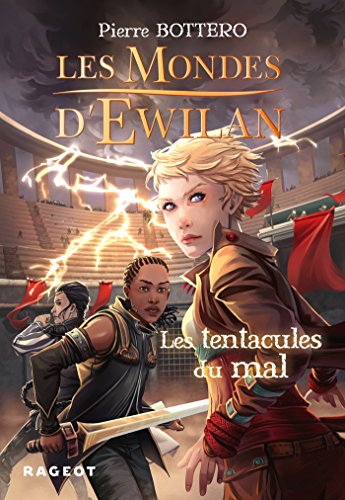 Les Mondes d'Ewilan 3/Les tentacules du mal