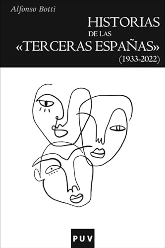Historias de las «terceras Españas» (1933-2022) (HISTÒRIA, Band 205) von Publicacions de la Universitat de València