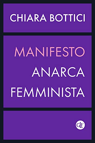 Manifesto anarca-femminista (I Robinson. Letture)